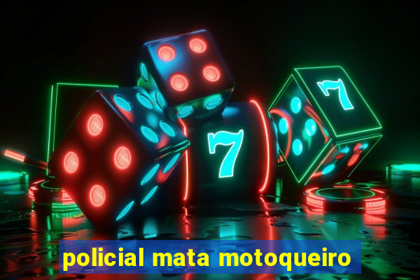 policial mata motoqueiro